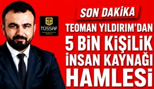Teoman Yıldırım’dan 5 Bin Kişilik İnsan Kaynağı Hamlesi